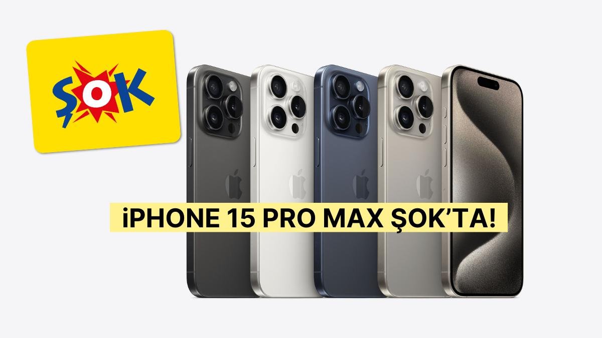 ŞOK’a iPhone 15 Pro Max Geldi! 15 Şubat 2024 ŞOK Kataloğundaki iPhone Modelleri