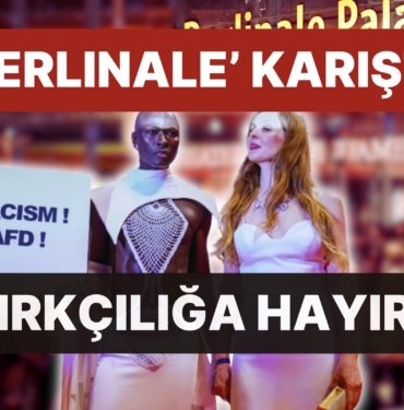 Yeni Açılış Yapan Dünyaca Ünlü Berlin Film Festivaline Bomba Gibi Düşen Üç Irkçılık Karşıtı Protesto