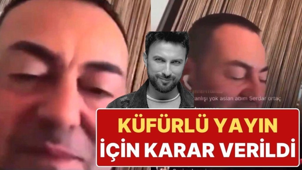 TikTok Canlı Yayınında Tarkan’a Küfür Eden Serdar Ortaç İçin Yeni Kararlar: Cezai Şartlar Getiriliyor!