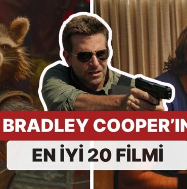 Yakışıklılığının Yanı Sıra Yeteneğiyle de Herkesi Kendine Hayran Bırakan Bradley Cooper’ın En İyi 20 Filmi
