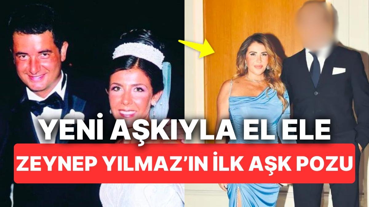 Acun Ilıcalı’nın Eski Eşi Zeynep Yılmaz Yıllar Sonra Aşka Kapılarını Tekrar Açtı: Sevgilisiyle İlk Pozu Geldi!