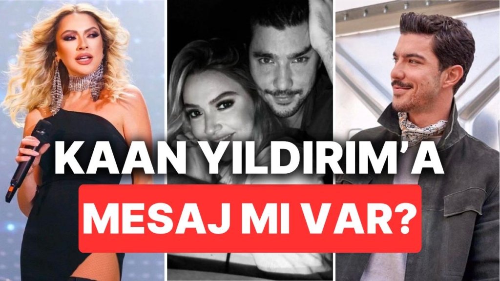 ‘Hadise Olmasaydı’ Diyerek Veryansın Eden Hadise’nin Sözlerinin Kaan Yıldırım’a Gönderme Olduğu Düşünüldü