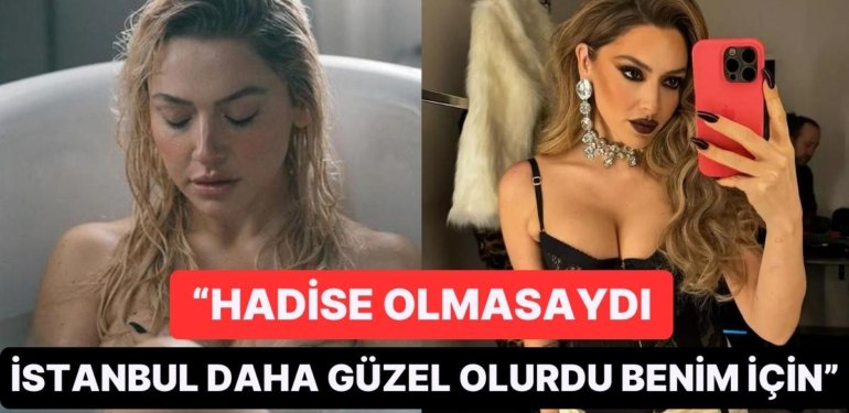 İstanbul’da Gezemediğinden Veryansın Eden Hadise ‘Allah Başka Dert Vermesin’ Dedirtti