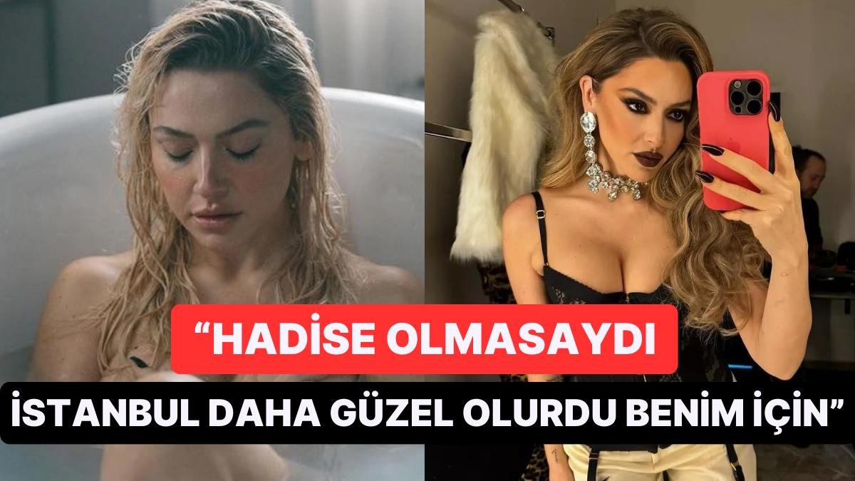 İstanbul’da Gezemediğinden Veryansın Eden Hadise ‘Allah Başka Dert Vermesin’ Dedirtti