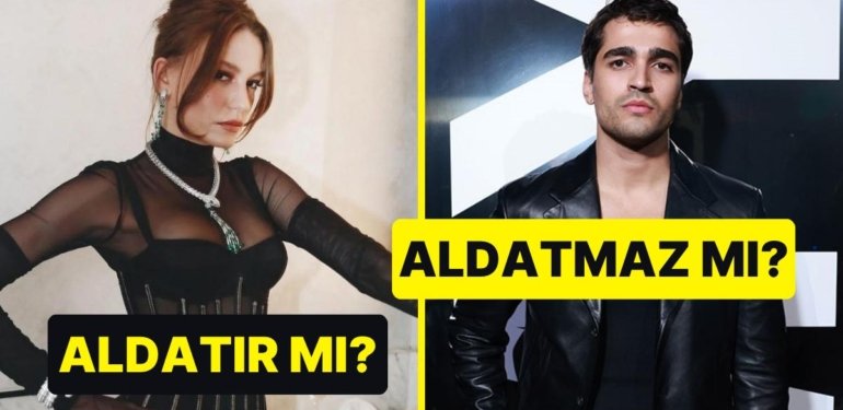 Anket: Bu Ünlüler Aldatır mı Aldatmaz mı?