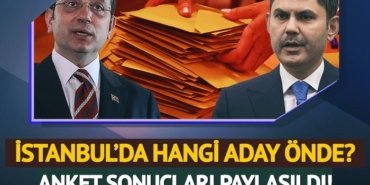 6 farklı anket sonuçları paylaşıldı: İstanbul