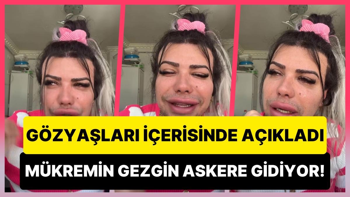 TikTok Fenomeni Mükremin Gezgin, ‘Askerlik Olayı İptal Olmadı’ Diyerek Askere Gideceğini Açıkladı!