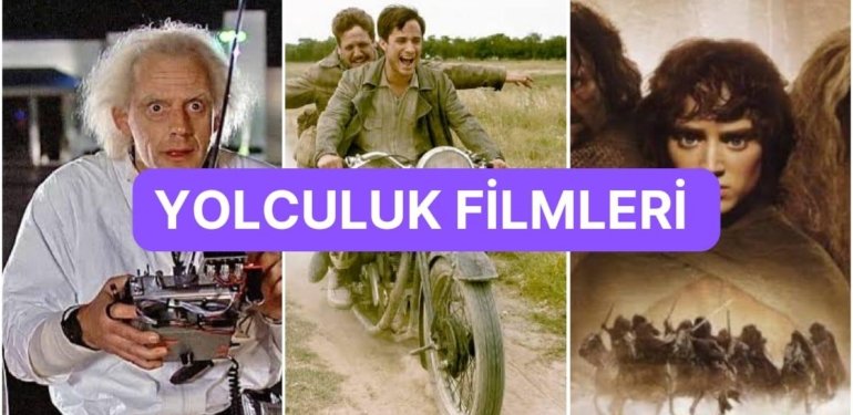 İzlemeye Başladığınızda Zamanın Nasıl Geçtiğini Anlamayacağınız En İyi Yolculuk Filmleri