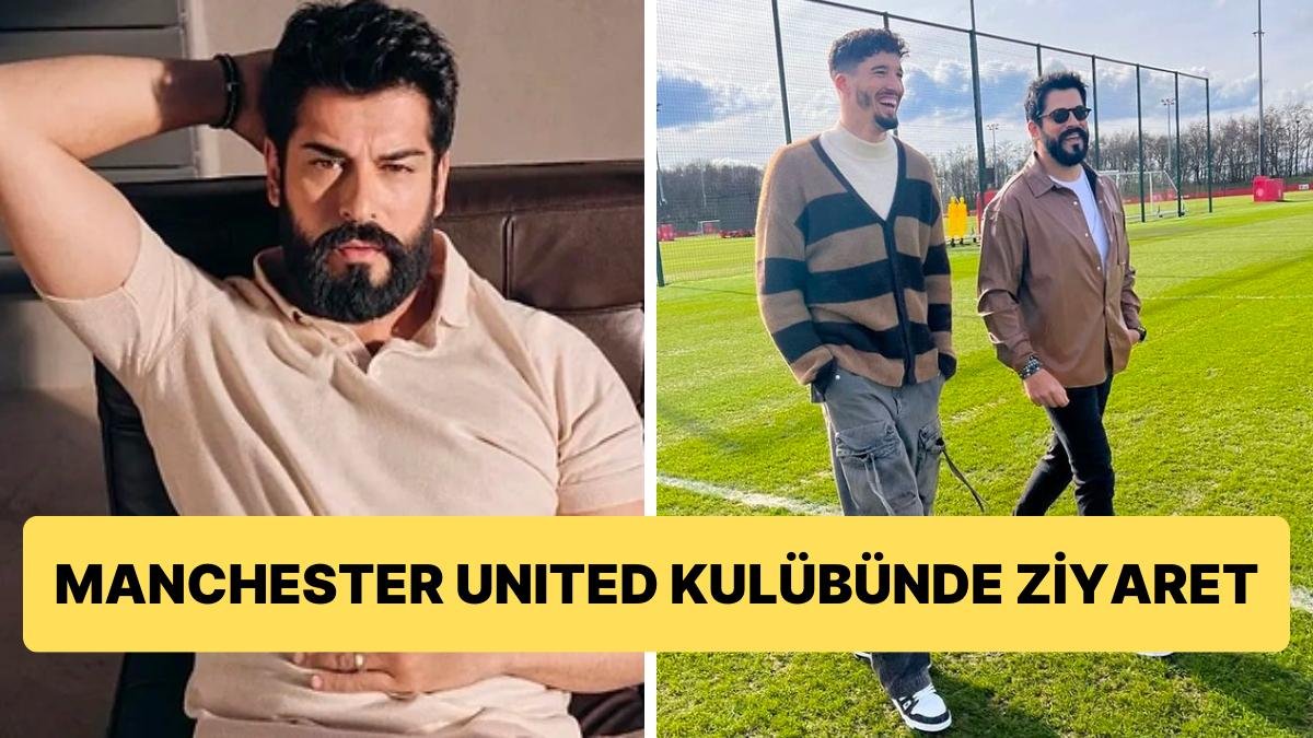 İngiltere Tatilinde Olan Burak Özçivit Manchester United Forması Giyen Altay Bayındır’ı Ziyaret Etti