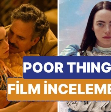 Poor Things Filminin Konusu Nedir? Emma Stone’un Başrolünde Oynadığı Zavallılar Filmi Hakkında Merak Edilenler