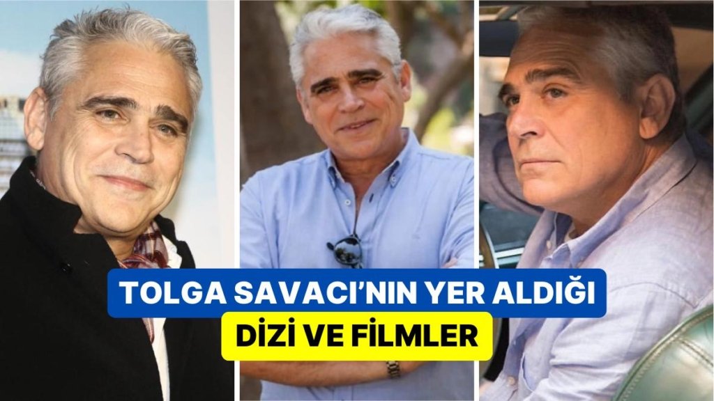 60 Yaşında Aramızdan Ayrılan Oyuncu Tolga Savacı’nın Rol Aldığı Dizi ve Filmler