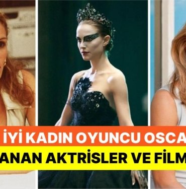 2000 Yılından Günümüze En İyi Kadın Oyuncu Oscar’ını Kazanan Aktrisler ve Başarılarına Ortak Olan Filmleri