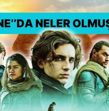 İkinci Filmi İçin Heyecanın Dorukta Olduğu ”Dune: Çöl Gezegeni”nin İlk Filminde Neler Olduğunu Hatırlayalım!