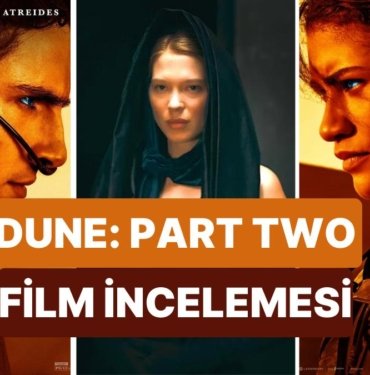 Dune Çöl Gezegeni Bölüm İki’nin Konusu Nedir, Oyuncuları Kimlerdir? Dune Part İki Ne Zaman Vizyona Girecek?