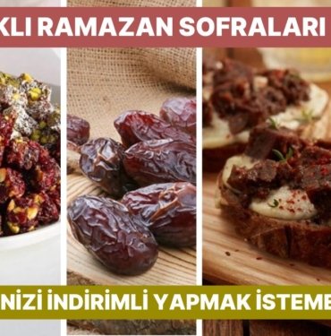 Ramazan Ayına Özel İftar Sofralarınızı Şenlendirecek Süpermarket Ürünleri