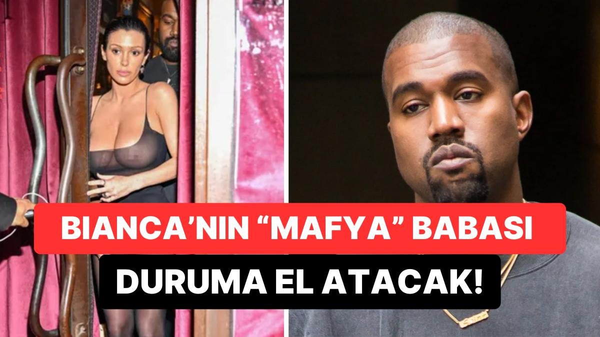 Kanye Yanlış Kıza Bulaştın! Bianca Censori’nin Babası Kızının Uygunsuz Kıyafetleri Yüzünden West’le Yüzleşecek