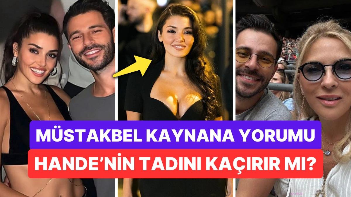 Hakan Sabancı’nın Biricik Anneciği Arzu Sabancı Müstakbel Gelini Hande Erçel Hakkında Neler Demiş?