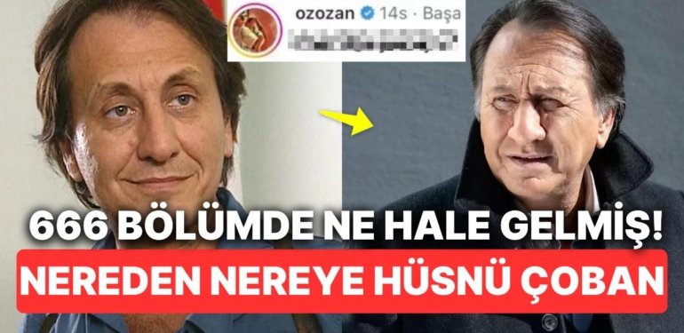 Arka Sokaklar’ın Hüsnü Çoban’ı Özgür Ozan 666 Bölümde Nasıl Değiştiğini Görünce Kendisi Bile Şoke Oldu