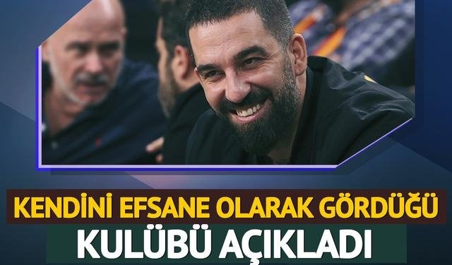 Arda Turan kendini efsane olarak gördüğü kulübü açıkladı! “Şüphesiz ki Galatasaray
