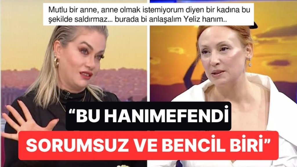 Gülçin Santırcıoğlu’nun Annelik Açıklamasını Eleştirdi: Yeliz Yeşilmen’in “Bencil” Çıkışı Tartışma Yarattı