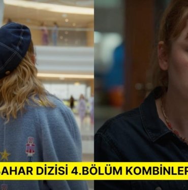 Reyting Rekorları Kıran Bahar Dizisinin 4. Bölümünde Giyilen Kıyafetler ve Benzer Öneriler