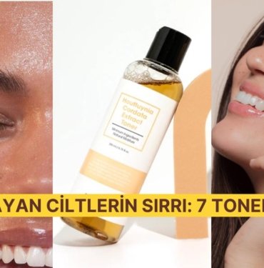 Toplanın! 7 Toner Rutini ile Her Yerde Karşımıza Çıkan O Parlak Ciltlerin Sırrını Anlatıyoruz