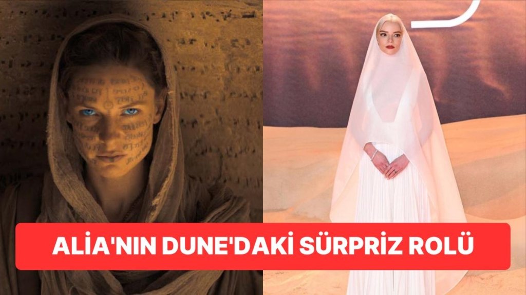 Dune: İkinci Bölüm: Anya Taylor-Joy’un Alia Rolündeki Gizli Rolü ve Villeneuve’ün Cesur Zaman Çizgisi Değişimi