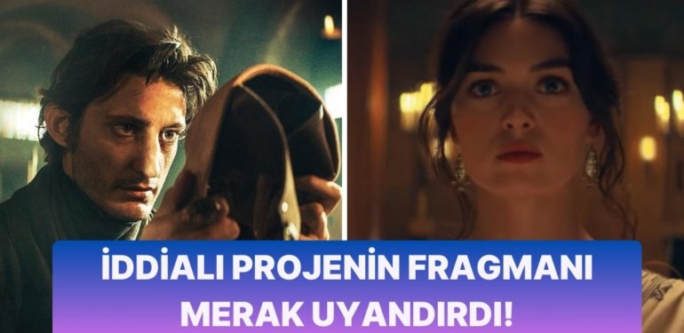 Alexander Dumas’ın Ünlü Romanı ‘Monte Cristo Kontu’nun Yeni Film Uyarlamasından İlk Fragman Geldi!