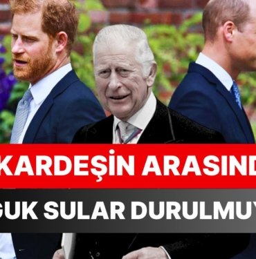 Prens William ve Harry Küslüğü Hastalık Dinlemedi! Kralın Kanser Teşhisinden Sonra Bile Bir Araya Gelemediler