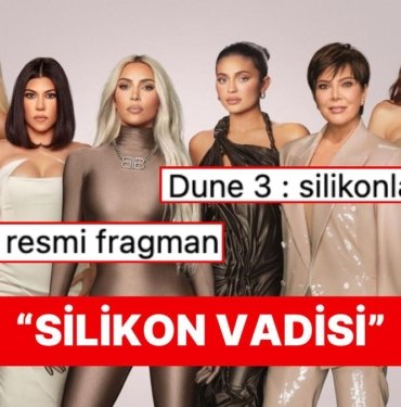 Kardashianların Dune Filminden Fırlama Gibi Hazırlanmış Fragmanına Yapılan Benzetmeler Dur Durak Bilmedi
