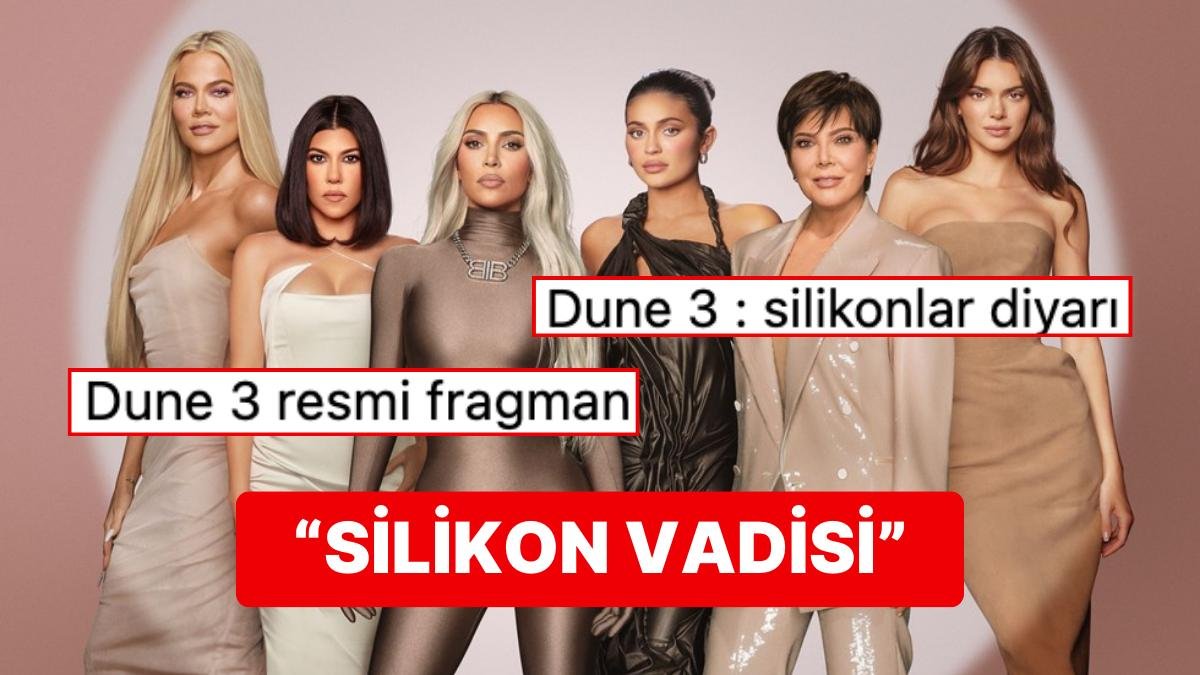 Kardashianların Dune Filminden Fırlama Gibi Hazırlanmış Fragmanına Yapılan Benzetmeler Dur Durak Bilmedi