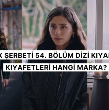 Çimen Tesettüre Girdi! Kızılcık Şerbeti 54. Bölüm Dizi Kıyafetleri ve Benzer Öneriler