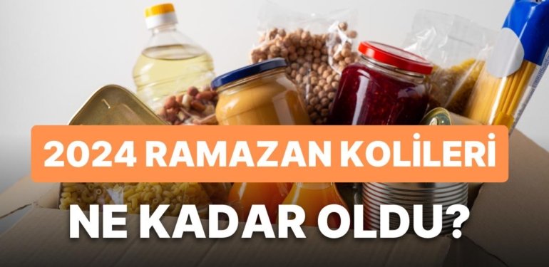 2024 Ramazan Kolisi Fiyatları: Ramazan Paketleri İçerisinde Neler Var? Kaç TL Oldu?