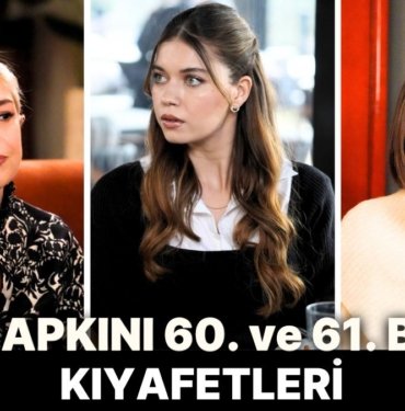 Yalı Çapkını Dizisinin 60. ve 61. Bölümünde Giyilen Kıyafetlerin Markalarını Açıklıyoruz!