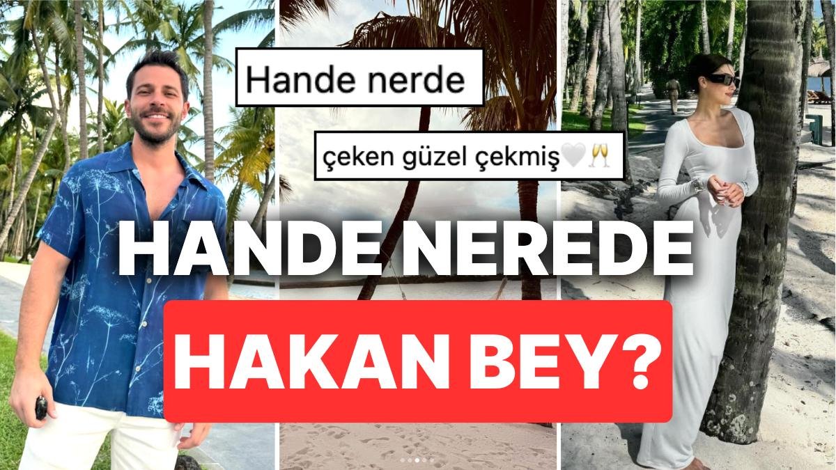 Hakan Sabancı’nın Hande Erçel ile Olan Tatilinden Pozlarını ‘Tek Tabancaymış Gibi’ Paylaşması Tepki Çekti