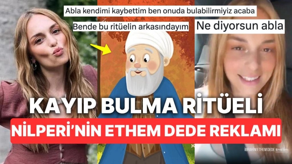 Herkes Deli Gibi Ürün Reklamı Yaparken Ethem Dede Reklamı Yapan Nilperi Şahinkaya “Farkımız Tarzımız” Dedirtti