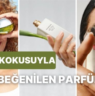 Baharın Neşesini ve Tazeliğini Teninizde Hissettirecek En Beğenilen Parfümler
