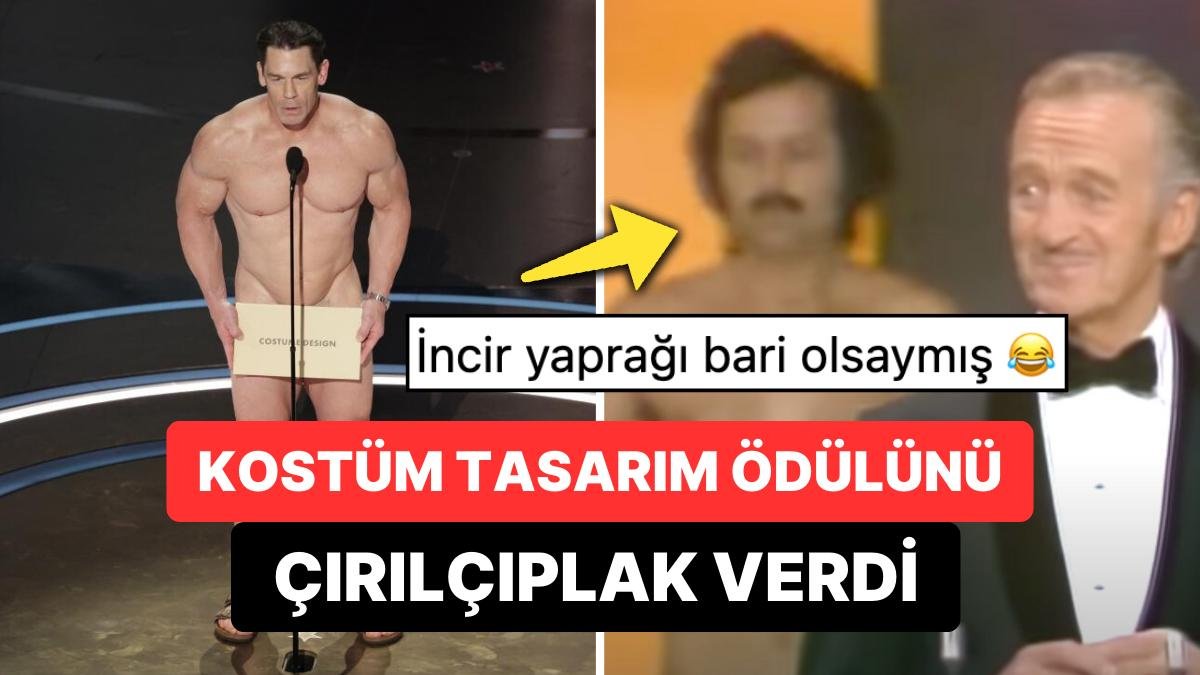 1974’teki Olaya Gönderme Yaptılar: John Cena Oscar Ödül Vermek İçin Sahneye Çırılçıplak Çıkınca Olanlar Oldu