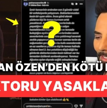 Gökhan Özen Doktorunun Koyduğu Yasağı Açıklayarak Hayranlarını Çok Üzdü