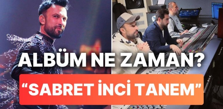 Tarkan Yeni Albümünün Ne Zaman Çıkacağı Sorusu Karşısında ‘Sabret İnci Tanem’e Bağladı