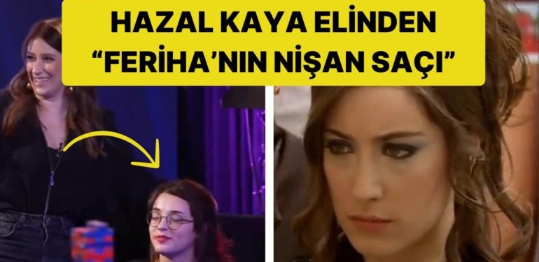 Hazal Kaya, Feriha’nın Meşhur Nişan Saçını Hayranına Yaptı!