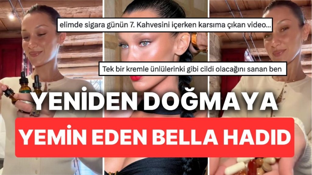 Bella Hadid’in Yeniden Doğmaya Yemin Ettiği Gündüz Rutininde Uyguladıkları Yediğinizi İçtiğinizi Sorgulatacak