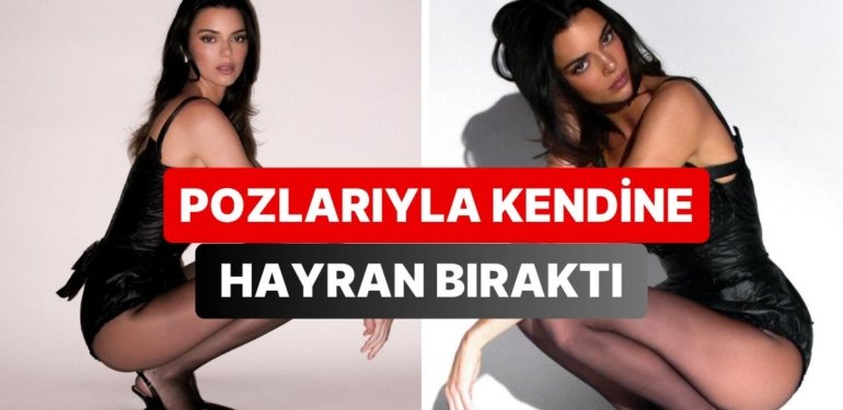 Sen de mi Kendall? Kendall Jenner Son Paylaşımında Çömelerek Verdiği Pozlarla Akıma Yeni Bir Soluk Getirdi