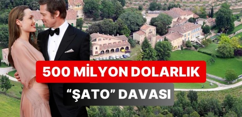 Brad Pitt ve Angelina Jolie Cephesinde Gerilim Artıyor! Davalık Oldukları Şato İçin Savaşları Devam Ediyor
