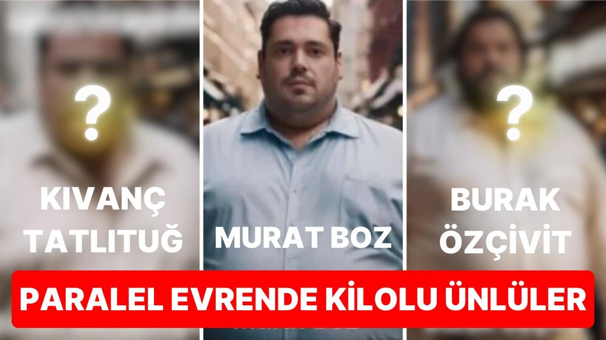 Kıvanç, Kenan, Burak… Yakışıklı Ünlüler Paralel Evrende Çok Kilolu Olsalardı Nasıl Görünürlerdi?