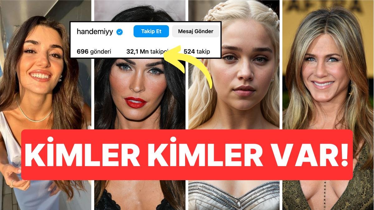 Hande Erçel, Nur Topu Gibi 32 Milyon Takipçisiyle Meğer Hollywood Yıldızlarını Bile Geride Bırakmış!