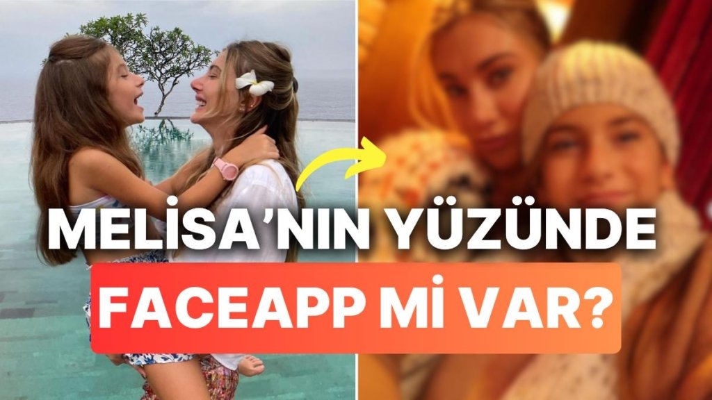 Şeyma Subaşı’nın Paylaştığı Fotoğrafta 10 Yaşındaki Kızı Melisa’nın Yüzü Dikkat Çekti: FaceApp mi O?