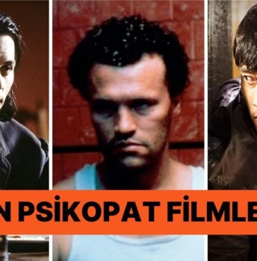 Psikolojinizi Alt Üst Edecek: Geceleri Tek Başınıza İzlemeye Cesaret Edemeyeceğiniz En Psikopat Filmler!