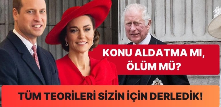 İngiliz Kraliyet Ailesinin Yapacağı Duyuruyu Beklerken Sansasyon Yaratacak Teorileri Açıklıyoruz!