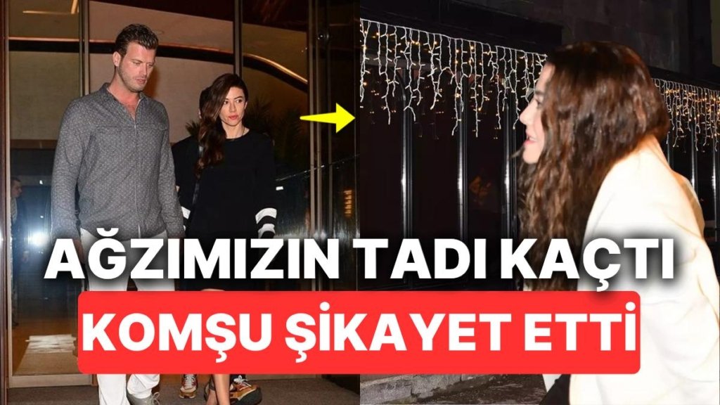 Kıvanç Tatlıtuğ ve Başak Dizer’in Gece Eğlencesine Karşı Komşu Turp Sıktı
